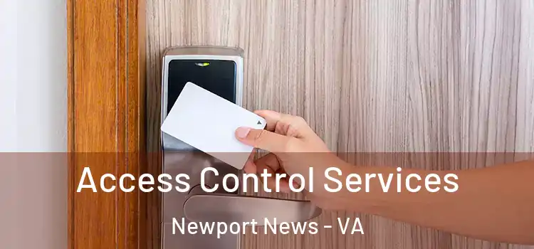  Access Control Services Newport News - VA
