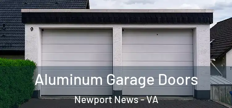  Aluminum Garage Doors Newport News - VA