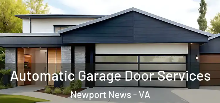  Automatic Garage Door Services Newport News - VA