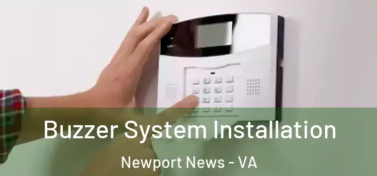  Buzzer System Installation Newport News - VA