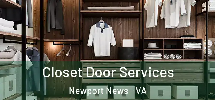  Closet Door Services Newport News - VA