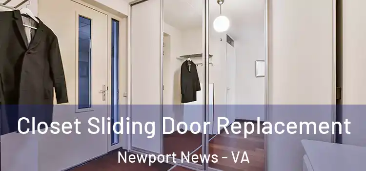 Closet Sliding Door Replacement Newport News - VA