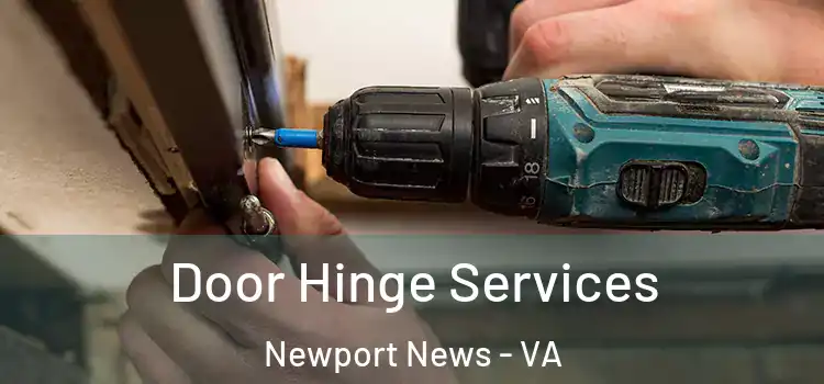  Door Hinge Services Newport News - VA