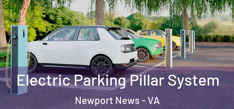  Electric Parking Pillar System Newport News - VA