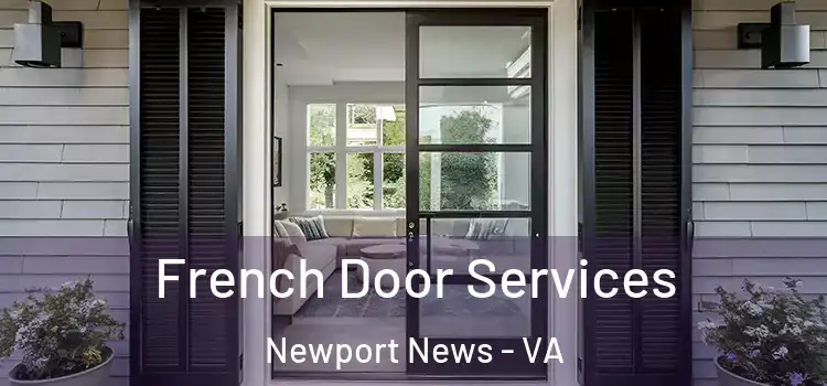  French Door Services Newport News - VA