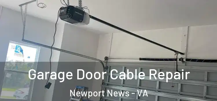  Garage Door Cable Repair Newport News - VA