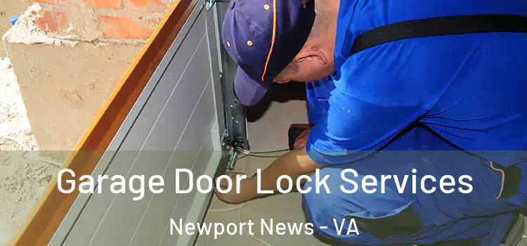Garage Door Lock Services Newport News - VA