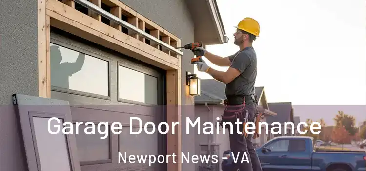  Garage Door Maintenance Newport News - VA