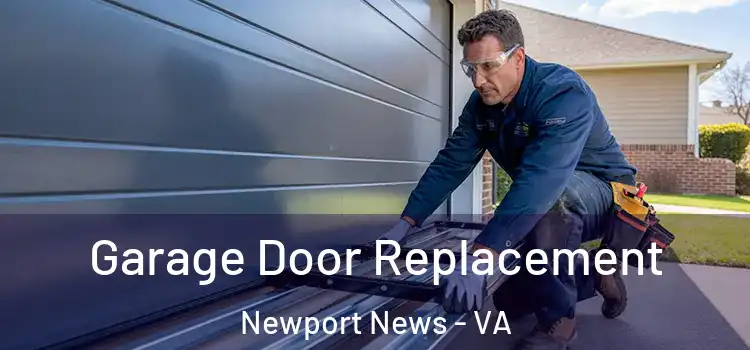  Garage Door Replacement Newport News - VA