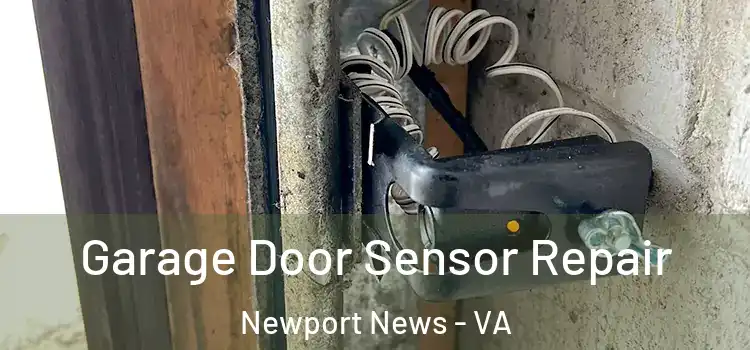  Garage Door Sensor Repair Newport News - VA