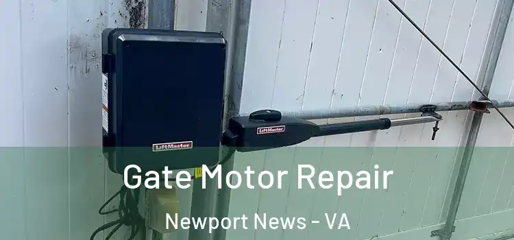Gate Motor Repair Newport News - VA
