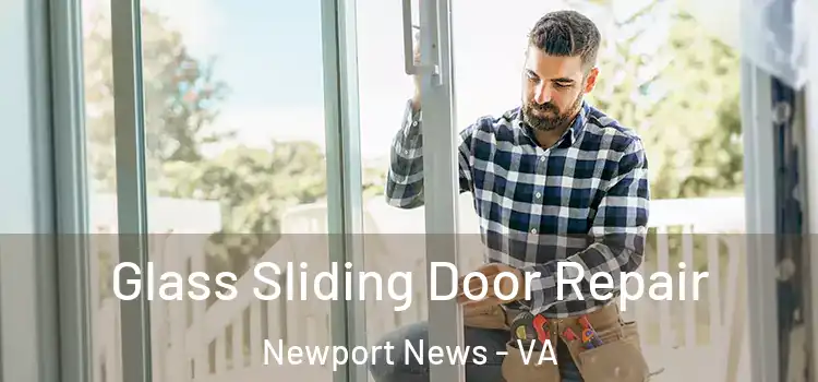  Glass Sliding Door Repair Newport News - VA