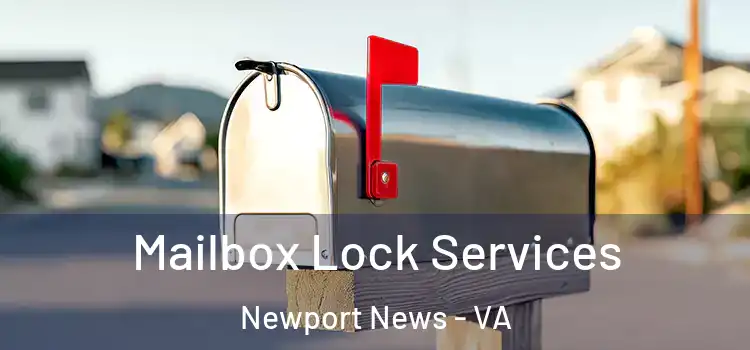  Mailbox Lock Services Newport News - VA