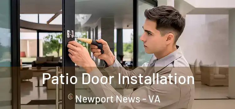  Patio Door Installation Newport News - VA
