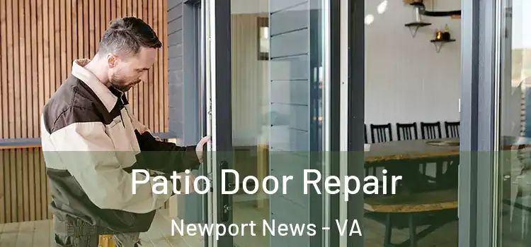  Patio Door Repair Newport News - VA