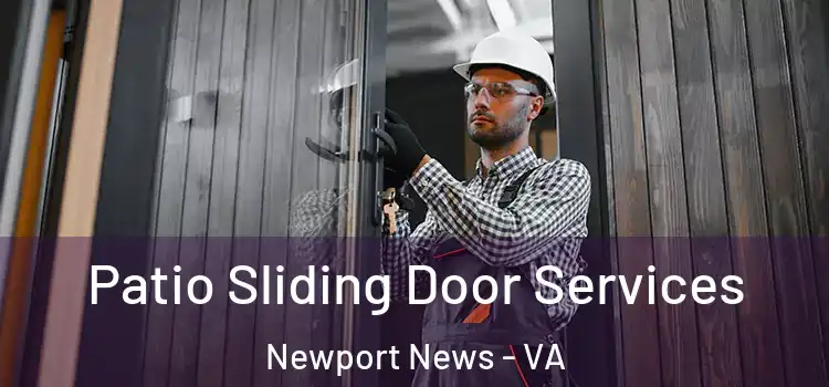  Patio Sliding Door Services Newport News - VA