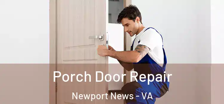  Porch Door Repair Newport News - VA