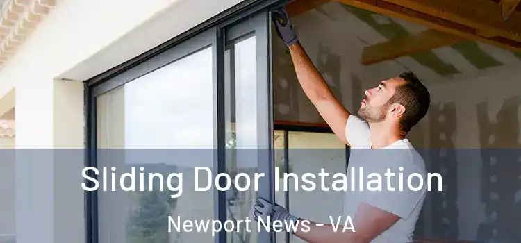 Sliding Door Installation Newport News - VA