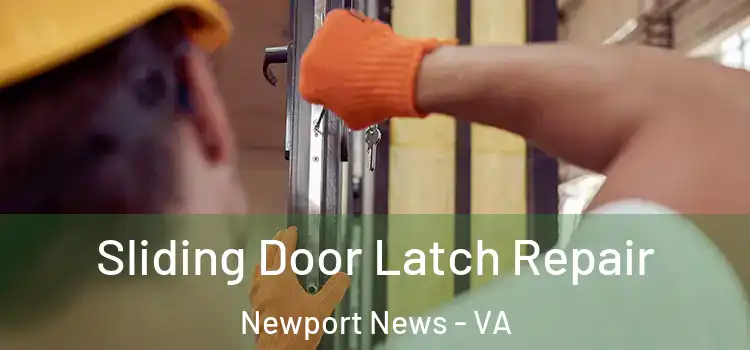  Sliding Door Latch Repair Newport News - VA