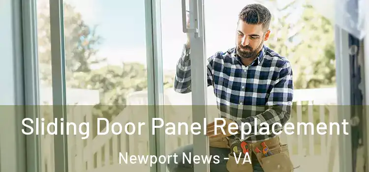  Sliding Door Panel Replacement Newport News - VA