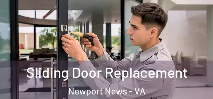  Sliding Door Replacement Newport News - VA