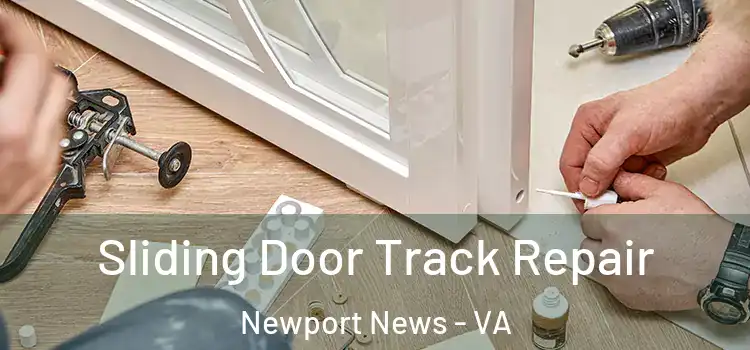  Sliding Door Track Repair Newport News - VA