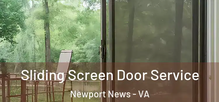 Sliding Screen Door Service Newport News - VA